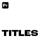 Animated Titles | Premiere Pro - VideoHive Item for Sale