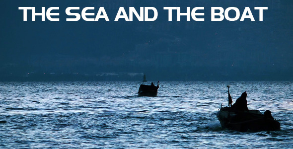 The Sea and the Boat
