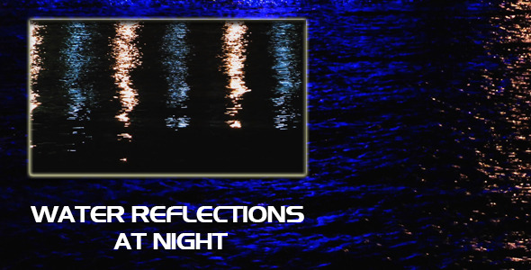 Water Reflections at Night