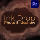 Ink Drop Photo Slideshow for Premiere Pro - VideoHive Item for Sale
