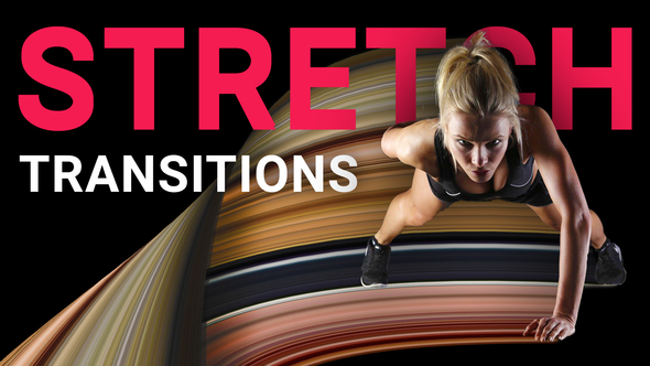 Stretch Transitions