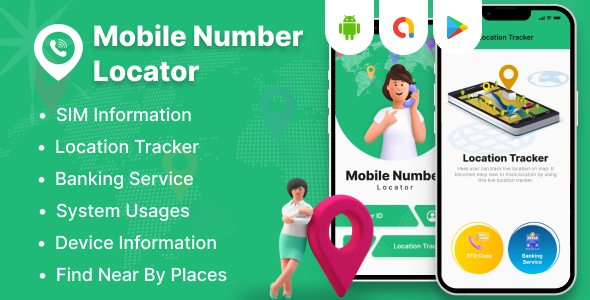 Mobile Number Locator - Get Device Info – Nearby Places - Get Sim Card Details