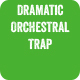 Dramatic Orchestral Trap
