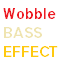 Wobble Bass Effect