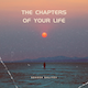 The Chapters of Your Life