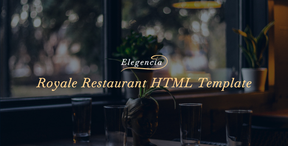 Elegencia - Royale Restaurant HTML5 Template