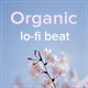 Organic Lofi Beat