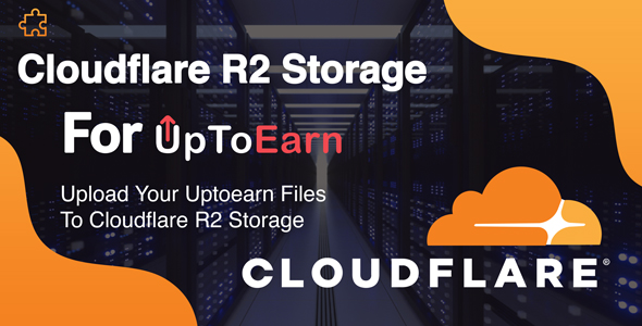 Cloudflare R2 Cloud Storage Add-on For UpToEarn