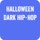 Halloween Dark Hip-Hop