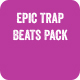 Epic Trap Beats Pack