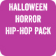 Halloween Horror Hip-Hop Pack