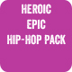 Heroic Epic Hip-Hop Pack