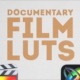 Documentary Film LUTs | FCPX - VideoHive Item for Sale