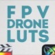 FPV Drone LUTs | FCPX & Apple Motion - VideoHive Item for Sale