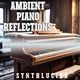 Ambient Piano Reflections