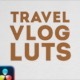 Travel Vlog LUTs | DaVinci Resolve - VideoHive Item for Sale