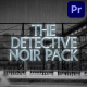 The Noir Pack for Premiere Pro - VideoHive Item for Sale