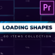 60 Loading Shapes | Premiere Pro - VideoHive Item for Sale