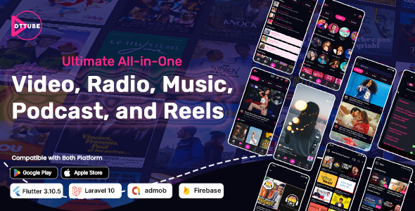DTTube - Ultimate All-in-One Video,Reels,Podcast,Radio,Music Flutter App with Laravel Admin Panel