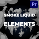 Smoke Liquid Style Elements | Premiere Pro MOGRT - VideoHive Item for Sale