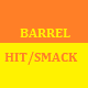 Barrel Hit or Smack
