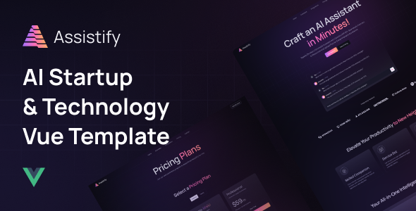 Assistify - AI Startup and Technology Vue Template