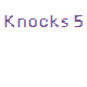 Knocks 5