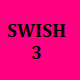 Swish no 3