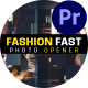 Fashion Fast Photo Opener - VideoHive Item for Sale