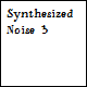 Synthesized Noise 3