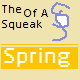 The Squeak Of A Spring