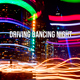 Electronic Driving Dancing Night