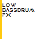 Low Bassdrum FX