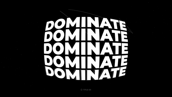 Dominate Titles Kinetic Typography