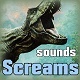 Dinosaur Screams