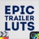 Epic Trailer LUTs | FCPX & Apple Motion - VideoHive Item for Sale