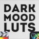 Dark Mood LUTs | FCPX & Apple Motion - VideoHive Item for Sale