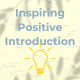 Inspiring Positive Introduction