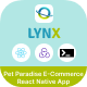 Lynx - Pet Paradise E-Commerce React Native App | CLI 0.71.8 | Redux | Redux Thunk - CodeCanyon Item for Sale