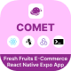 Comet - E-Commerce for Fresh Fruits | React Native Expo App | CLI 0.71.8 | Redux | Redux Thunk - CodeCanyon Item for Sale