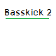 Basskick 2