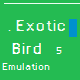Exotic Bird Emulation 5