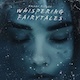 Whispering Fairytales