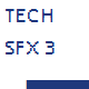 Tech SFX 3
