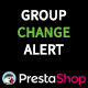 Prestashop Group Change Alert - CodeCanyon Item for Sale