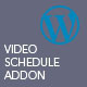 Video player Schedule AddOn for WordPress - CodeCanyon Item for Sale
