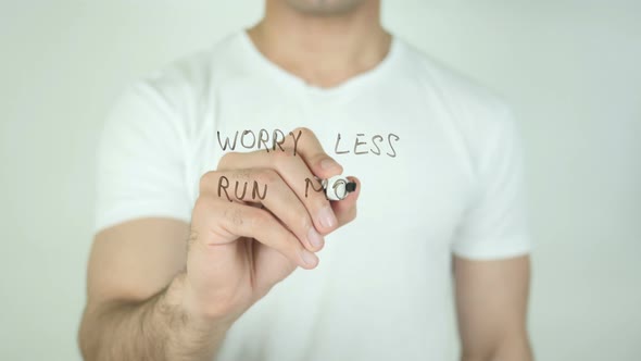 Worry Less Run More, Writing On Transparent Screen