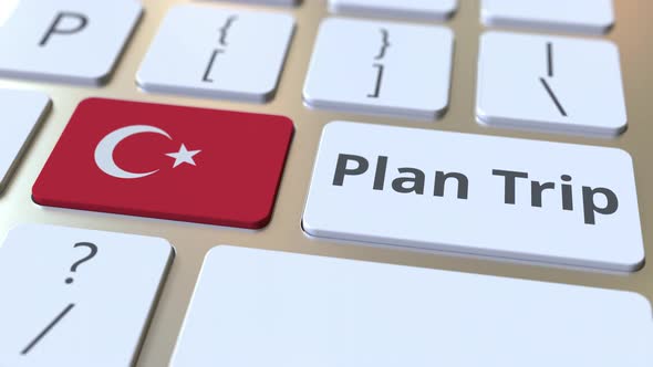 PLAN TRIP Text and Flag of Turkey on the Keyboard