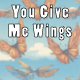 You Give Me Wings