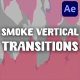 Smoke Vertical Transitions | After Effects - VideoHive Item for Sale